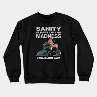 Sanity?-3 Crewneck Sweatshirt